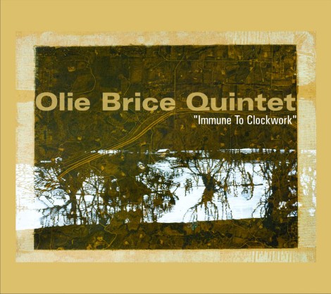Olie Brice Quintet - Immune to Clockwork